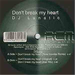 DJ Lunatic - Don't Break My Heart