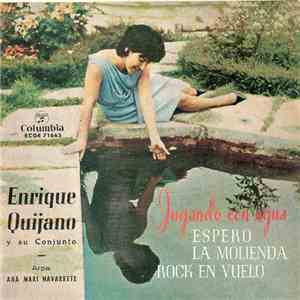 Enrique Quijano Y Su Conjunto - Jugando Con Agua / Espero / La Molienda / R ...