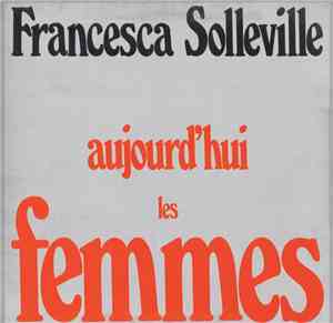 Francesca Solleville - Aujourd'Hui Les Femmes