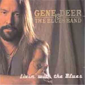 Gene Deer & The Blues Band - Livin' With The Blues