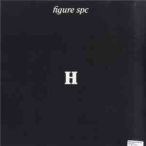Heiko Laux & Steve Rachmad - Figure SPC H