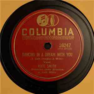 Kate Smith  - Dancing In A Dream With You / Wasn't It You
