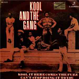 Kool & The Gang - Kool It (Here Comes The Fuzz) / Stop (Doing It To You)