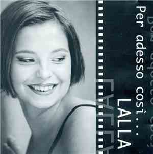 Lalla  - Per Adesso Così...