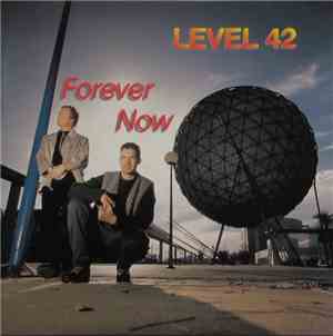 Level 42 - Forever Now