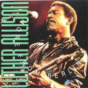 Luther Allison - More From Berlin