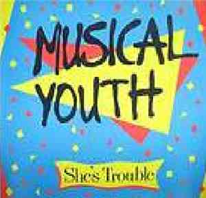 Musical Youth - She's Trouble