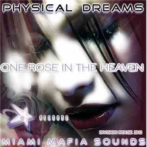Physical Dreams - One Rose In The Heaven