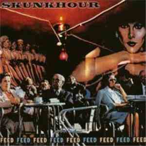 Skunkhour - Feed