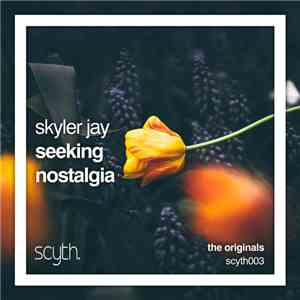 Skyler Jay - Seeking Nostalgia (Originals)