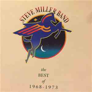 Steve Miller Band - The Best Of 1968 - 1973