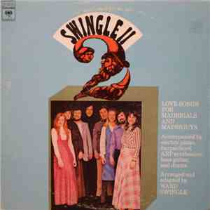 Swingle II - Love Songs For Madrigals And Madriguys