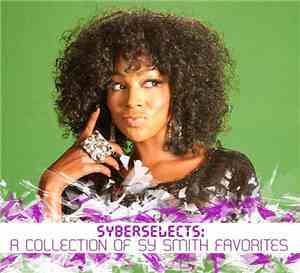 Sy Smith - Syberselects: A Collection Of Sy Smith Favorites