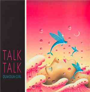 Talk Talk - Dum Dum Girl
