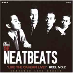 The Neatbeats - Like The Cavern Live! Reel No.2
