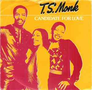 T.S. Monk - Candidate For Love