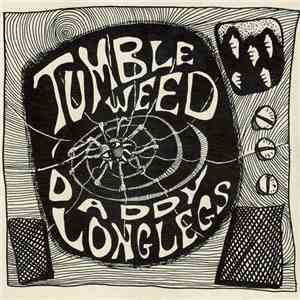 Tumbleweed - Daddy Long Legs