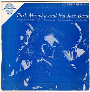 Turk Murphy And His Jazz Band - Turk Murphy And His Jazz Band