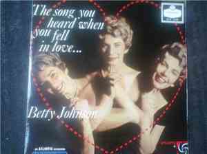 Betty Johnson - The Song You Heard When You Fell In Love . . .