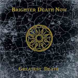 Brighter Death Now - Greatest Death