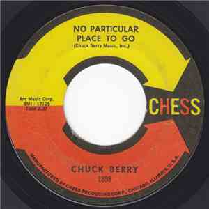 Chuck Berry - No Particular Place To Go / You Two