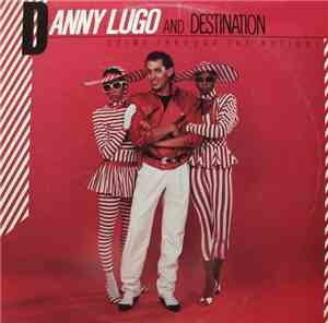 Danny Lugo And Destination  - Going Through The Motions