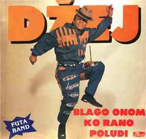 Džej Ramadanovski, Futa Band - Blago Onom Ko Rano Poludi
