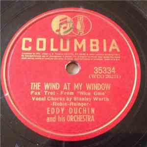 Eddy Duchin And His Orchestra - The Wind At My Window / I Shoulda Stood In  ...