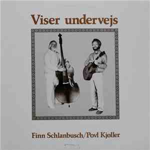 Finn Schlanbusch / Povl Kjøller - Viser Undervejs