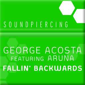 George Acosta Feat. Aruna - Fallin' Backwards