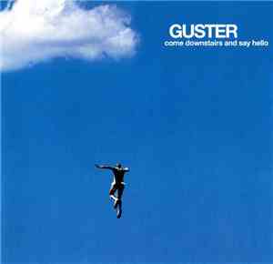 Guster - Come Downstairs And Say Hello