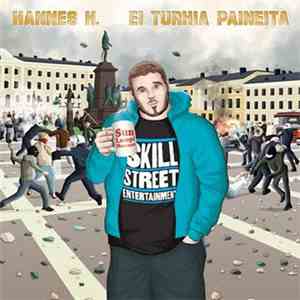 Hannes H. - Ei Turhia Paineita