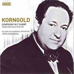 Helsinki Philharmonic Orchestra, John Storgårds - Korngold - Symphony In F  ...