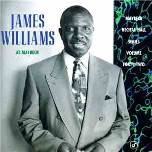 James Williams  - At Maybeck - Maybeck Recital Hall Series Volume Forty-Two
