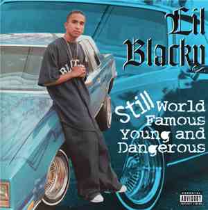 Lil' Blacky - Still World Famous Young And Dangerous