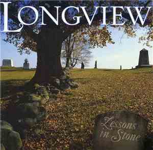 Longview  - Lessons In Stone