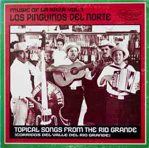 Los Pinguinos Del Norte - Music Of La Raza Vol. 1