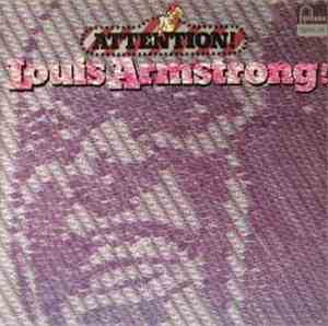 Louis Armstrong - Attention! Louis Armstrong!