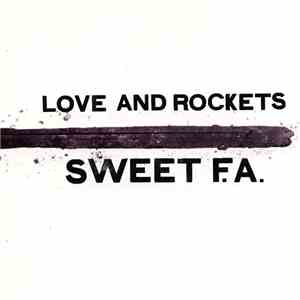 Love And Rockets - Sweet F.A.