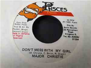Major Christie - Don't Mess With My Girl