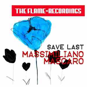 Massimiliano Mascaro - Save Last