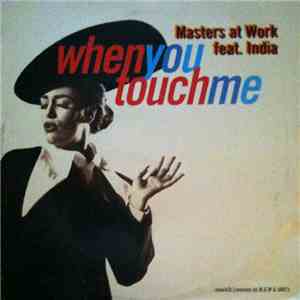 Masters At Work Feat. India - When You Touch Me