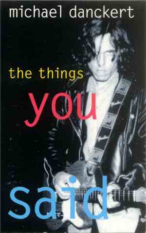 Michael Danckert - The Things You Said