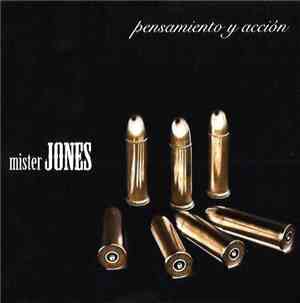 Mister Jones  - Pensamiento Y Acción