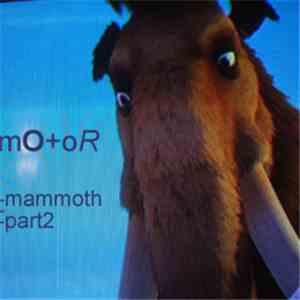 Motor - Mammoth (Part 2)