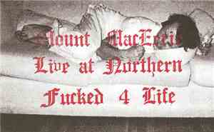 Mount MacEerie - Live At Northern Fucked 4 Life
