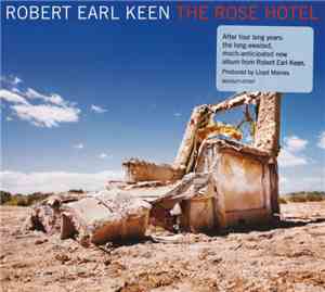 Robert Earl Keen - The Rose Hotel