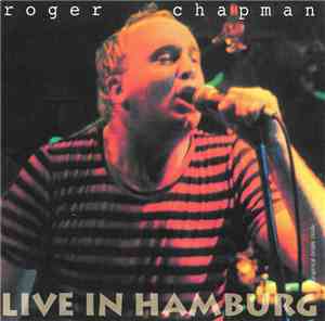 Roger Chapman - Live In Hamburg