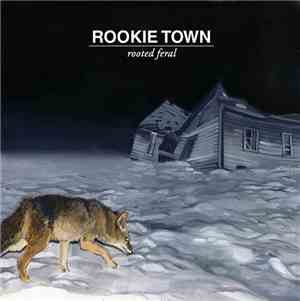 Rookie Town - Rooted Feral