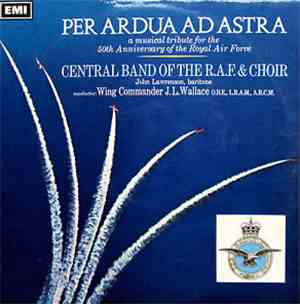 The Central Band Of The Royal Air Force - Per Ardua Ad Astra